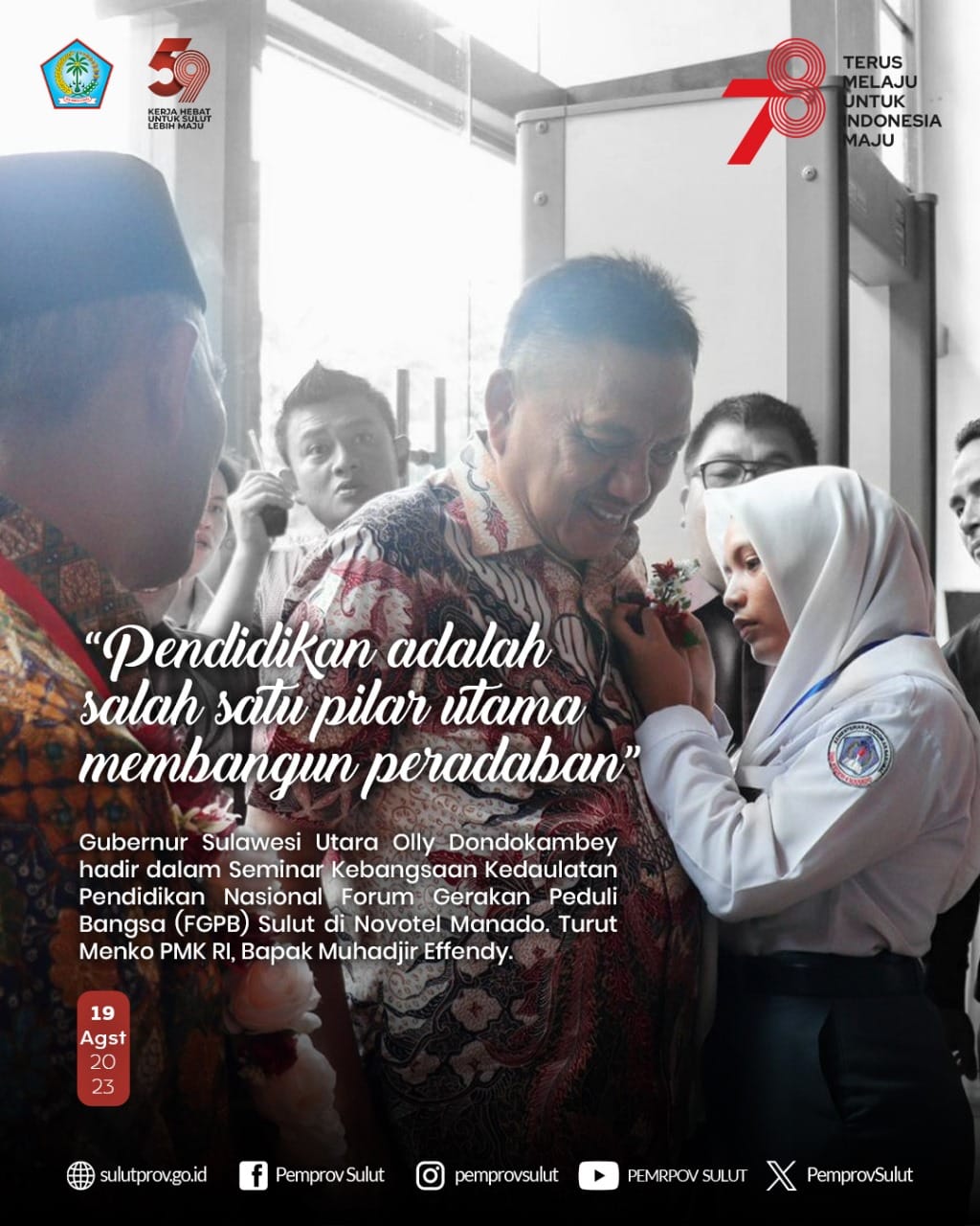 Gubernur Sulawesi Utara, Olly Dondokambey hadir dalam Seminar Kebangsaan Kedaulatan Pendidikan Nasional Forum Gerakan Peduli Bangsa (FGPB) Sulut di Novotel Manado. Turut Menko PMK RI, Bapak Muhadjir Effendy.